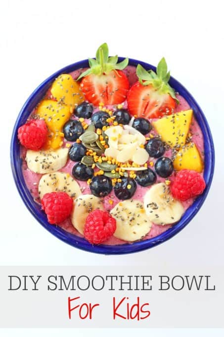 DIY Smoothie Bowl for Kids - My Fussy Eater | Easy Family Recipes